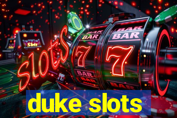 duke slots